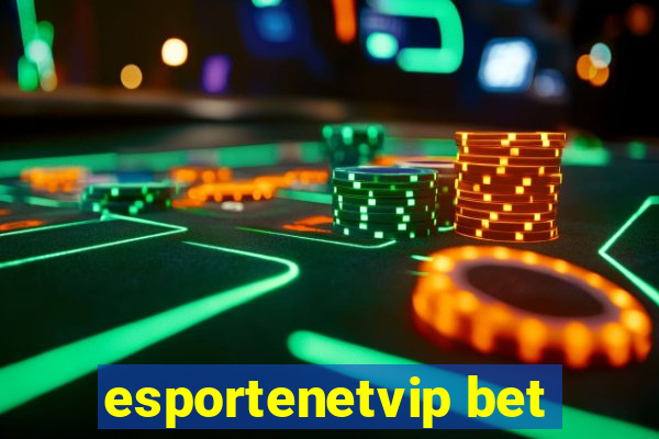 esportenetvip bet