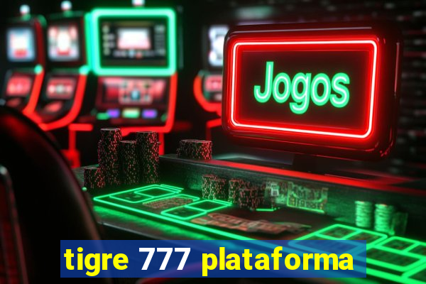 tigre 777 plataforma