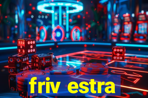 friv estra