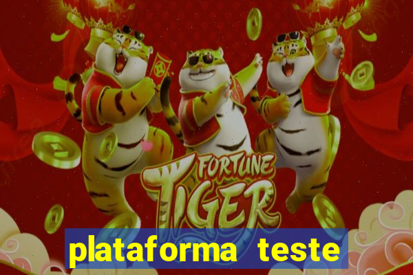 plataforma teste fortune tiger