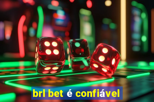 brl bet é confiável