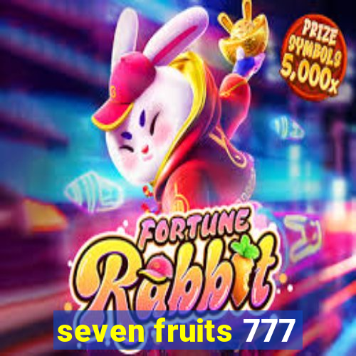 seven fruits 777