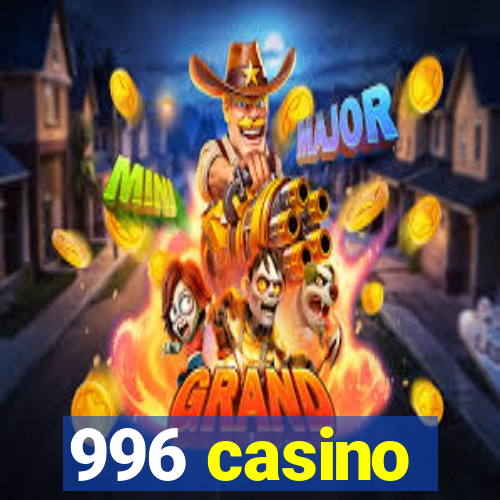 996 casino