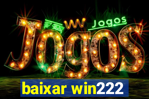 baixar win222