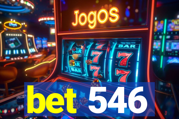 bet 546