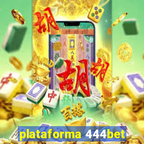 plataforma 444bet