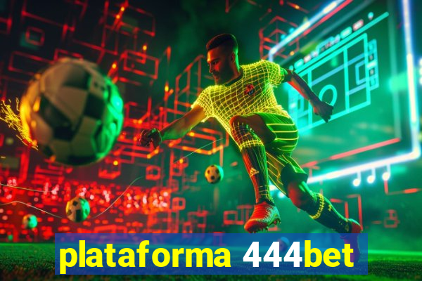 plataforma 444bet