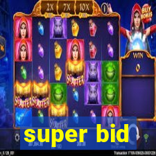 super bid