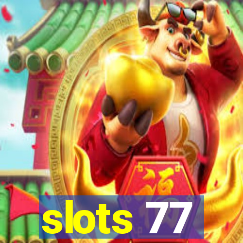 slots 77