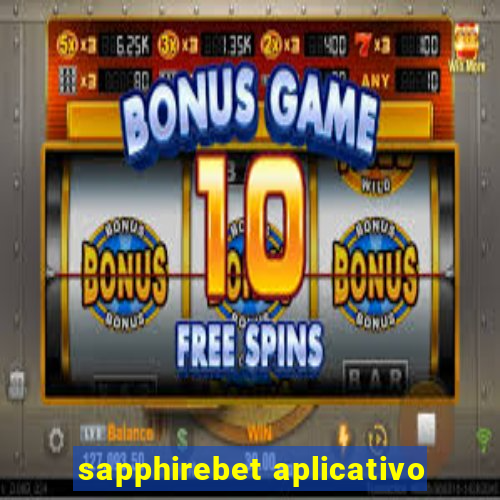 sapphirebet aplicativo