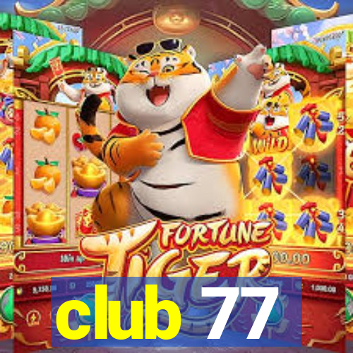 club 77