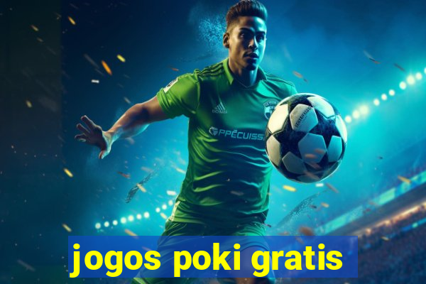 jogos poki gratis