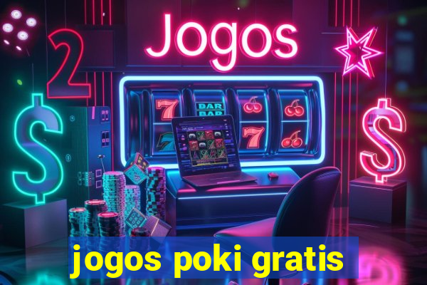 jogos poki gratis