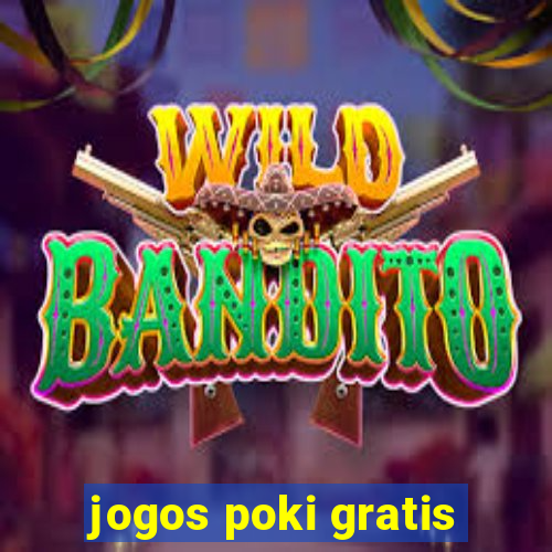 jogos poki gratis