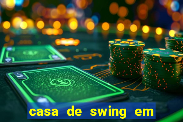 casa de swing em foz do igua莽u