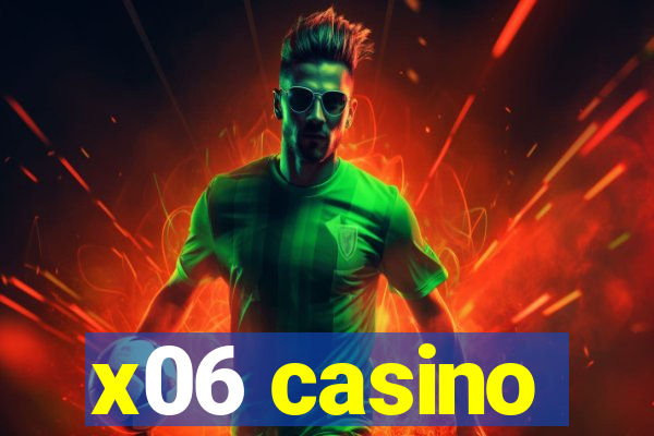 x06 casino