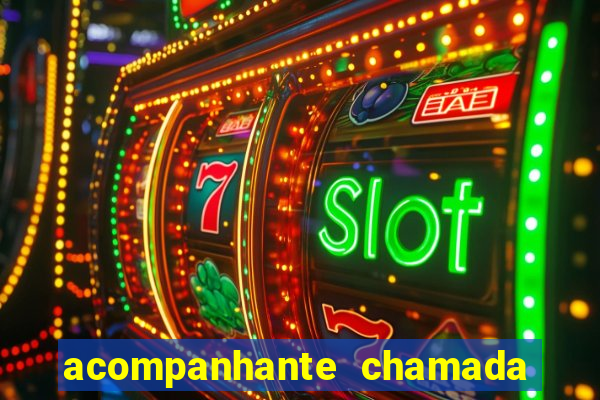 acompanhante chamada de video