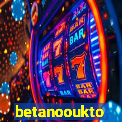 betanooukto