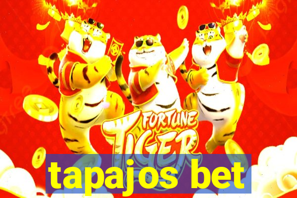 tapajos bet