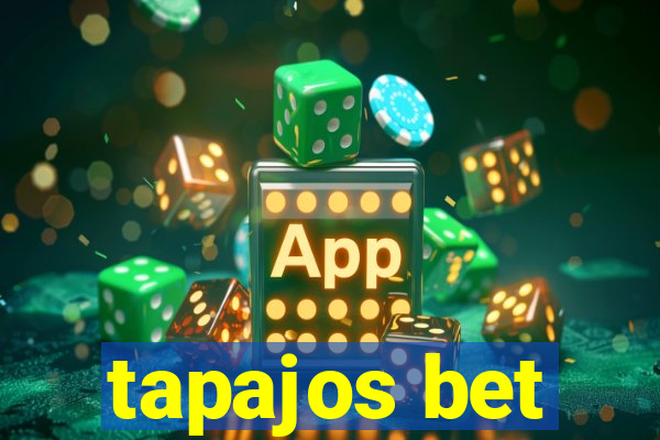 tapajos bet