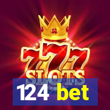 124 bet