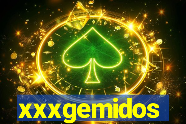 xxxgemidos