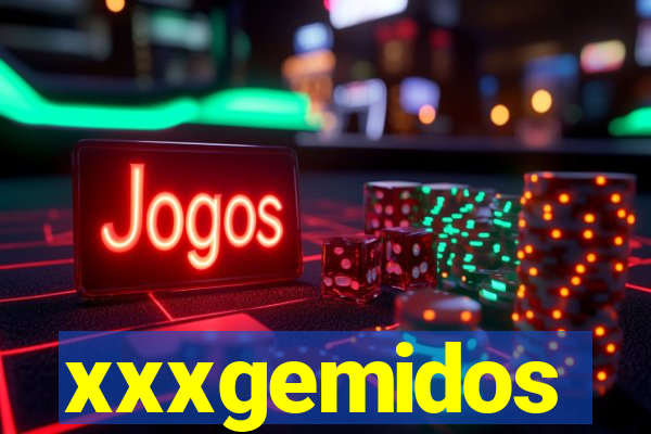 xxxgemidos