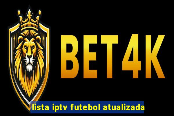 lista iptv futebol atualizada