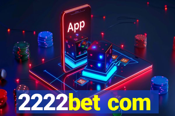 2222bet com