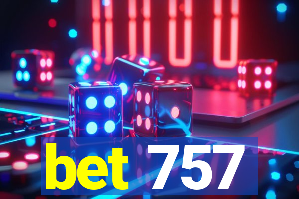 bet 757