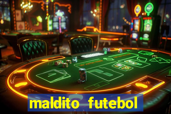 maldito futebol clube dublado download