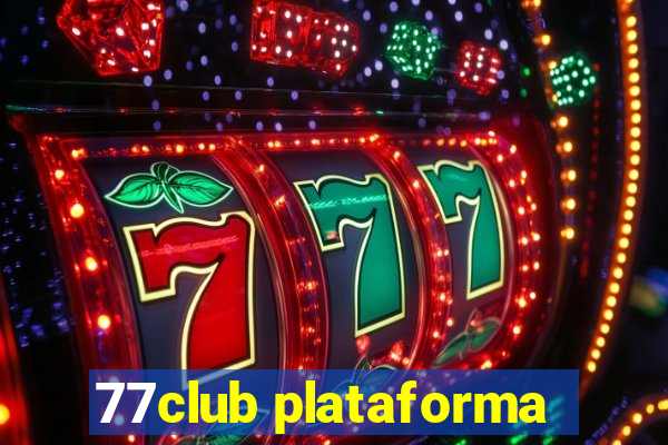 77club plataforma