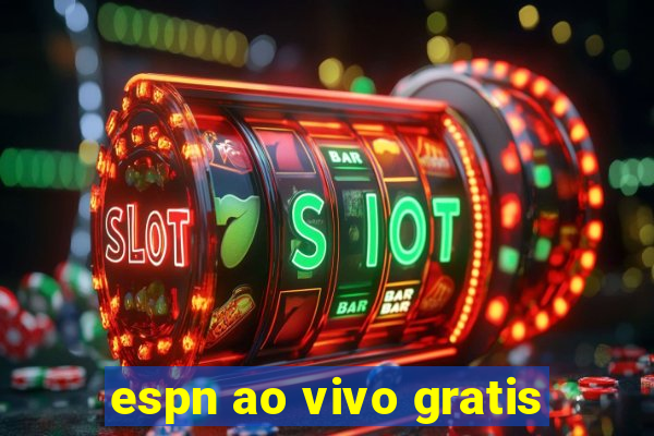 espn ao vivo gratis