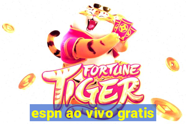 espn ao vivo gratis