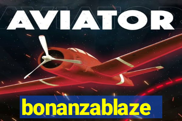 bonanzablaze