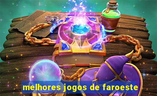 melhores jogos de faroeste