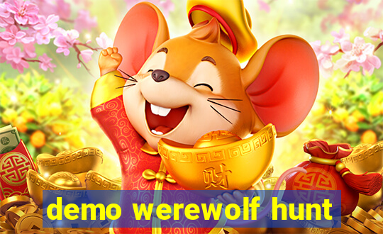 demo werewolf hunt