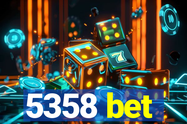 5358 bet