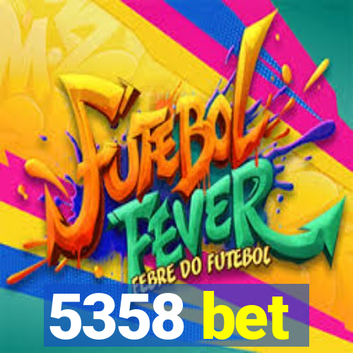 5358 bet