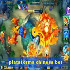 plataforma chinesa bet