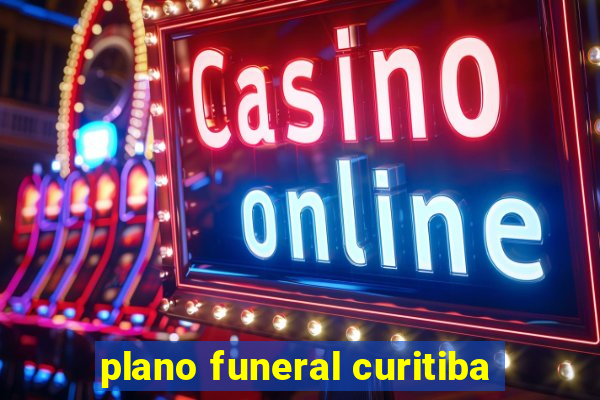 plano funeral curitiba