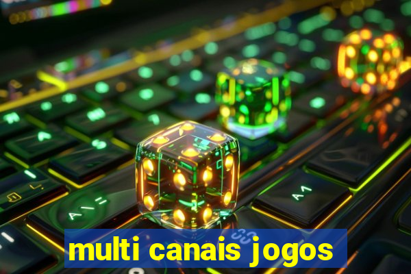 multi canais jogos