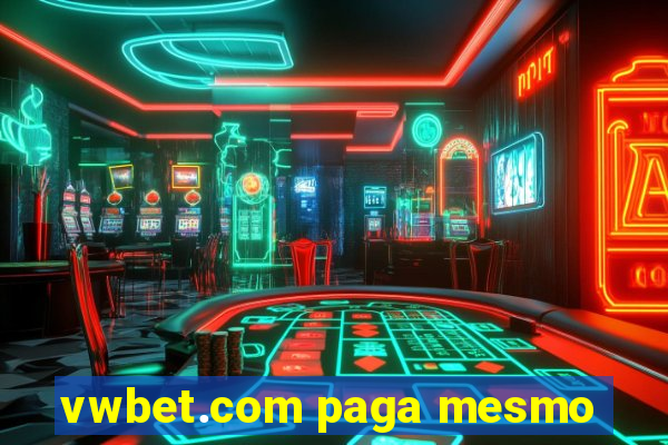 vwbet.com paga mesmo