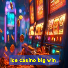 ice casino big win