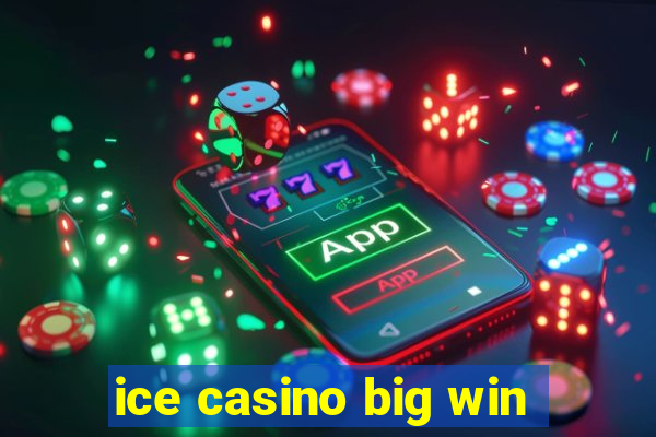 ice casino big win