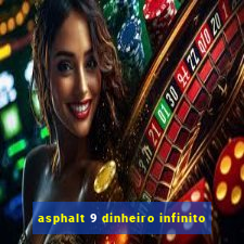 asphalt 9 dinheiro infinito