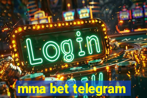 mma bet telegram