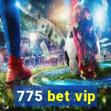 775 bet vip