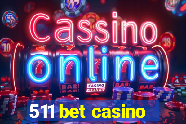 511 bet casino