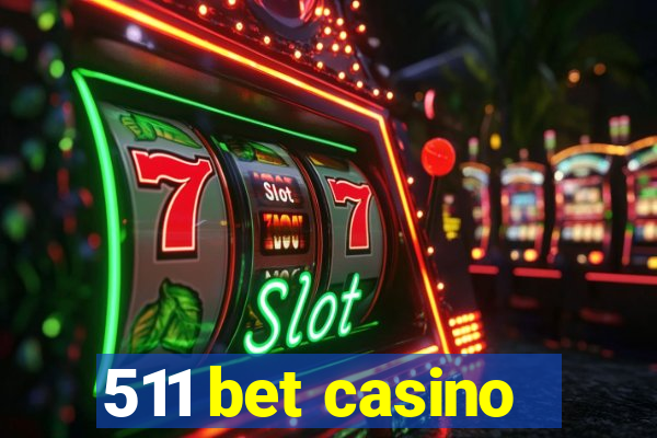 511 bet casino